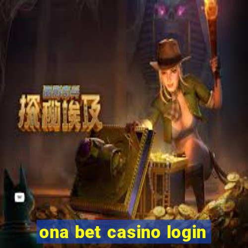 ona bet casino login